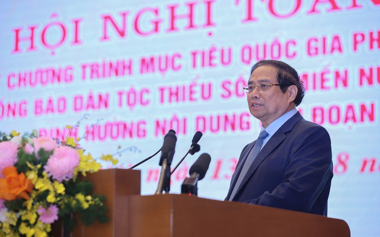 Thủ tướng: Có chính sách ưu tiên, nguồn lực ưu tiên, tín dụng ưu tiên với vùng đồng bào dân tộc thiểu số và miền núi