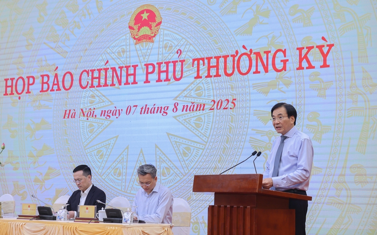 Họp báo Chính phủ thường kỳ tháng 7/2025: Tình hình KTXH tích cực trên hầu hết các lĩnh vực