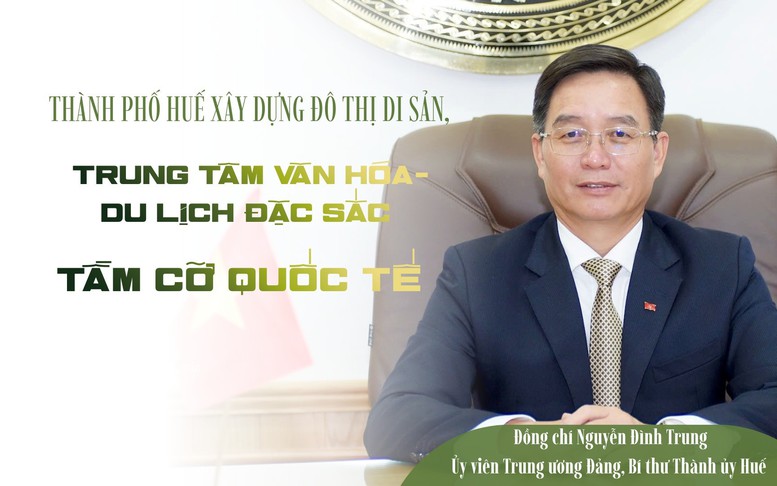 Thành phố Huế xây dựng đô thị di sản, trung tâm văn hóa-du lịch đặc sắc tầm cỡ quốc tế