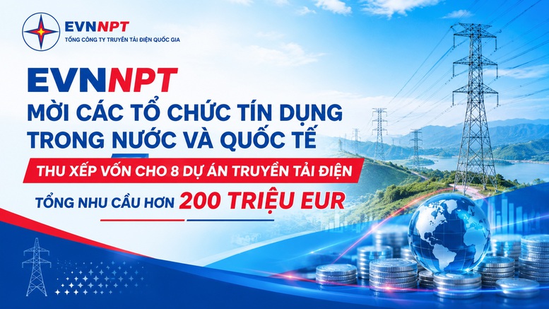 EVNNPT: Nhu cầu vốn vay cho 8 dự án truyền tải điện lên tới 200,9 triệu EUR- Ảnh 1.