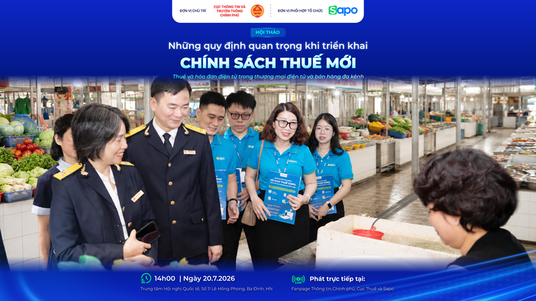 Chiều 20/7: Hội thảo làm rõ những quy định về thuế và hóa đơn điện tử trong thương mại điện tử và bán hàng đa kênh- Ảnh 1.