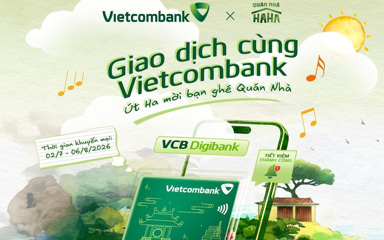 Giao dịch Vietcombank, 'săn' nghìn quà độc quyền cùng Quán Nhà Haha