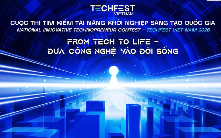 Phát động Cuộc thi Tìm kiếm tài năng khởi nghiệp sáng tạo Quốc gia TECHFEST 2026