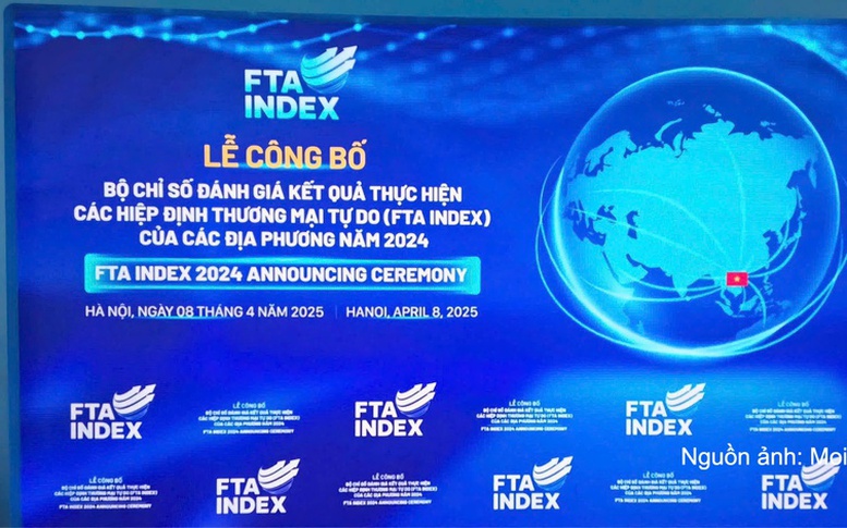 Dự kiến tổ chức Lễ công bố Bộ chỉ số FTA Index vào ngày 18/8