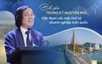 Bứt phá trong kỷ nguyên mới, Việt Nam cần một thế hệ doanh nghiệp kiến quốc
