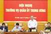 Tổng Bí thư Tô Lâm chủ trì Hội nghị Thường vụ Quân ủy Trung ương