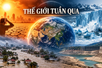 THẾ GIỚI TUẦN QUA: Khi biến đổi khí hậu 'gõ cửa'