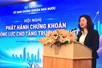 Phát hành chứng khoán - Động lực thúc đẩy tăng trưởng kinh tế