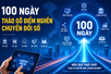 100 ngày cao điểm tháo gỡ điểm nghẽn chuyển đổi số: Tăng tốc để Nghị quyết 57 đi vào cuộc sống