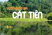 Chuyển giao Vườn quốc gia Cát Tiên về UBND thành phố Đồng Nai quản lý