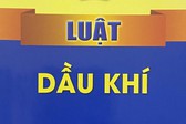 Kế hoạch triển khai thi hành Luật Dầu khí