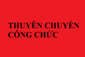 Thuy&#234;n chuyển c&#244;ng chức tới Viện Kiểm s&#225;t nh&#226;n d&#226;n tối cao