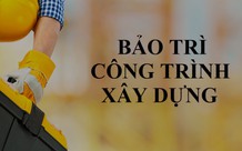 Đề xuất định mức chi phí thực hiện bảo trì công trình xây dựng