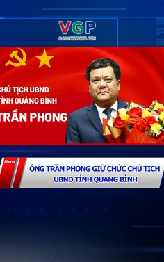 Ông Trần Phong giữ chức Chủ tịch UBND tỉnh Quảng Bình