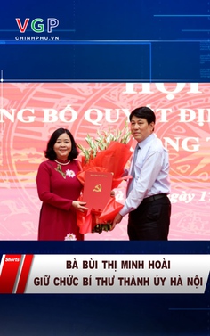 Bà Bùi Thị Minh Hoài giữ chức Bí thư Thành ủy Hà Nội