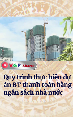 Quy trình thực hiện dự án BT thanh toán bằng ngân sách nhà nước