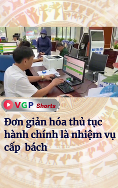 Đơn giản hóa thủ tục hành chính là nhiệm vụ quan trọng, cấp bách 