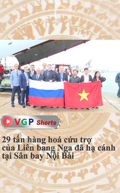 29 tấn hàng hoá cứu trợ của Liên bang Nga đã hạ cánh tại Sân bay Nội Bài