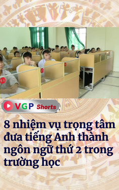 8 nhiệm vụ trọng tâm đưa tiếng Anh thành ngôn ngữ thứ 2 trong trường học 