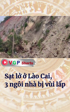 Sạt lở đất ở Lào Cai, 3 ngôi nhà bị vùi lấp 