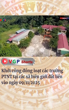 Khởi công đồng loạt các trường phổ thông nội trú tại các xã biên giới đất liền vào ngày 09/11/2025
