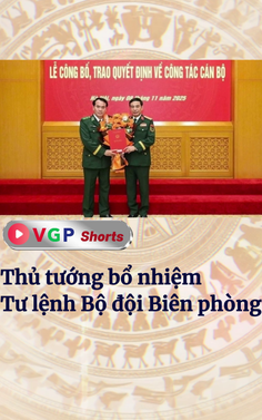 Thủ tướng bổ nhiệm Tư lệnh Bộ đội Biên phòng