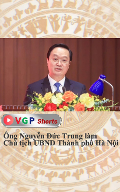 Ông Nguyễn Đức Trung làm Chủ tịch UBND Thành phố Hà Nội
