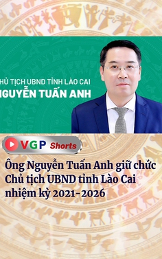 Ông Nguyễn Tuấn Anh giữ chức Chủ tịch UBND tỉnh Lào Cai, nhiệm kỳ 2021-2026