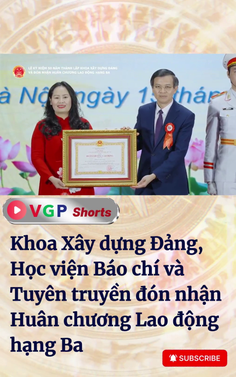 Khoa Xây dựng Đảng, Học viện Báo chí và Tuyên truyền đón nhận Huân chương Lao động hạng Ba