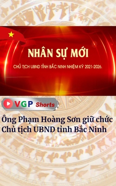 Ông Phạm Hoàng Sơn giữ chức Chủ tịch UBND tỉnh Bắc Ninh