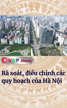 Rà soát, điều chỉnh các quy hoạch của Hà Nội