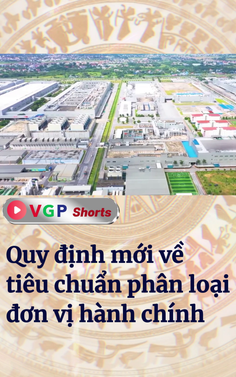Quy định mới về tiêu chuẩn phân loại đơn vị hành chính