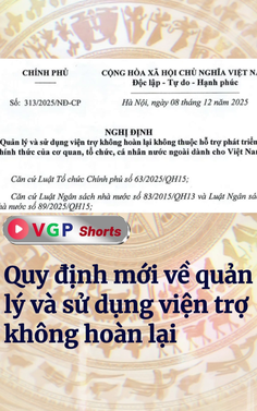 Quy định mới về quản lý và sử dụng viện trợ không hoàn lại