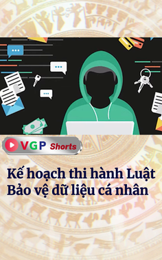 Kế hoạch thi hành Luật Bảo vệ dữ liệu cá nhân