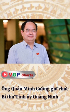 Ông Quản Minh Cường giữ chức Bí thư Tỉnh ủy Quảng Ninh