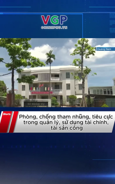 Phòng, chống tham nhũng, tiêu cực trong quản lý, sử dụng tài chính, tài sản công