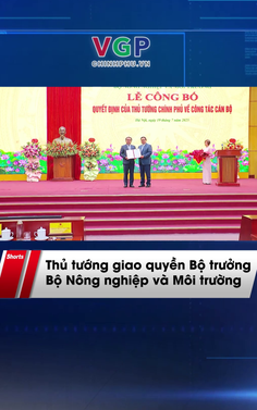 Thủ tướng giao quyền Bộ trưởng Bộ Nông nghiệp và Môi trường