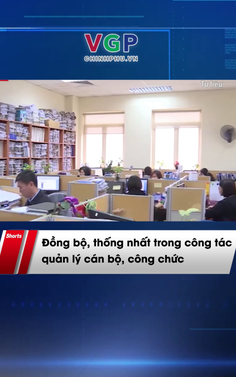 Đồng bộ, thống nhất trong công tác quản lý cán bộ, công chức