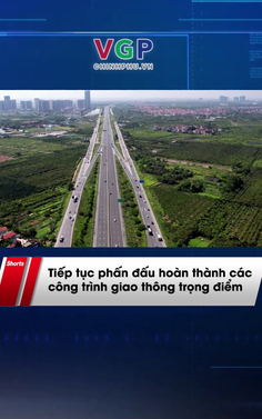 Tiếp tục phấn đấu hoàn thành các công trình giao thông trọng điểm