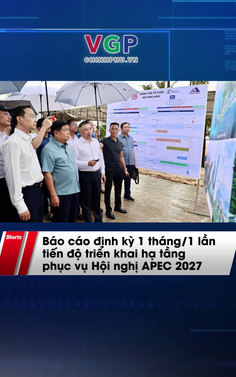 Báo cáo định kỳ tiến độ triển khai hạ tầng phục vụ Hội nghị APEC 2027