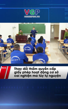 Thay đổi thẩm quyền cấp giấy phép hoạt động cơ sở cai nghiện ma túy tự nguyện