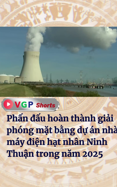 Giải phóng mặt bằng dự án nhà máy điện hạt nhân Ninh Thuận trong năm 2025