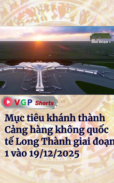 Khánh thành Cảng hàng không quốc tế Long Thành giai đoạn 1 vào 19/12/2025