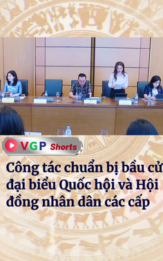 Công tác chuẩn bị bầu cử đại biểu Quốc hội và Hội đồng nhân dân các cấp