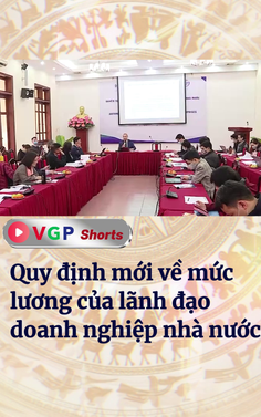 Quy định mới về mức lương của lãnh đạo doanh nghiệp nhà nước