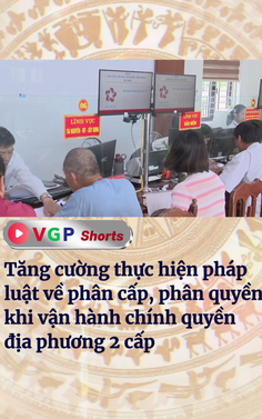 Phân cấp, phân quyền khi vận hành chính quyền địa phương 2 cấp