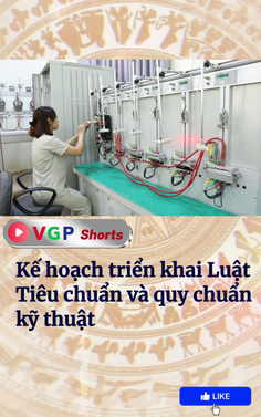 Kế hoạch triển khai Luật Tiêu chuẩn và quy chuẩn kỹ thuật