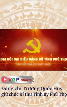 Đồng chí Trương Quốc Huy giữ chức Bí thư Tỉnh ủy Phú Thọ