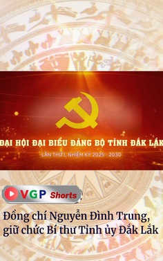 Đồng chí Nguyễn Đình Trung giữ chức Bí thư Tỉnh ủy Đắk Lắk nhiệm kỳ 2025 - 2030