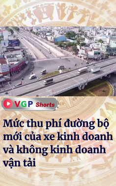 Mức thu phí đường bộ mới của xe kinh doanh và không kinh doanh vận tải